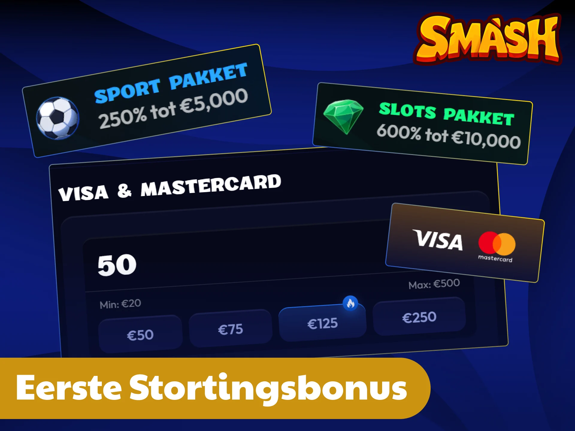 Claim uw extra speelgeld na uw allereerste storting bij Smash.