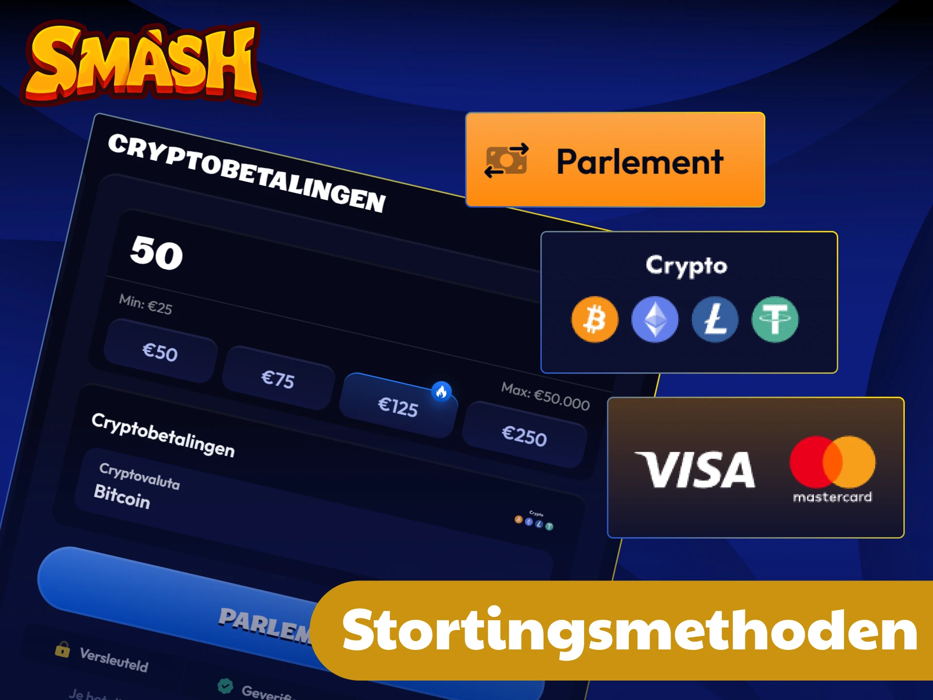 Kies uw favoriete Nederlandse betaalmethode en stort veilig bij Smash.